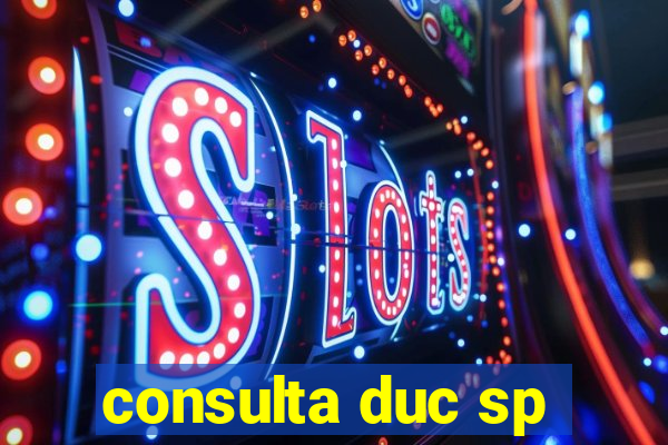 consulta duc sp